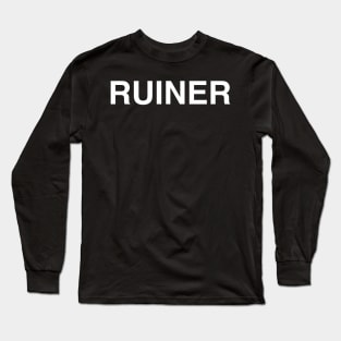 Ruiner Long Sleeve T-Shirt